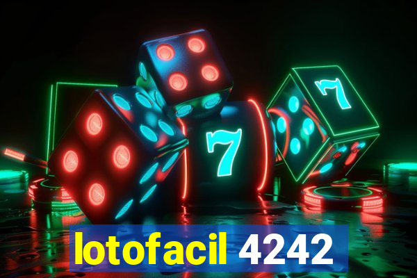 lotofacil 4242